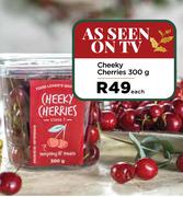 Cheeky Cherries-300g Each
