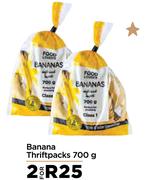 Banana Thriftpacks-For 2 x 700g
