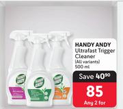 Handy Andy Ultrafast Trigger Cleaner (All Variants)-For 2 x 500ml