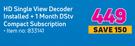 DSTV HD Single View Decoder Installed + 1 Month DSTV Compact Subscription
