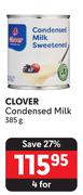 Clover Condensed Milk-For 4 x 385g