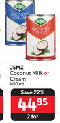 Jemz Coconut Milk or Cream-For 2 x 400ml