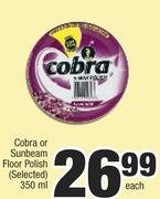 Cobra Or Sunbeam Floor Polish (Selected)-350ml Each