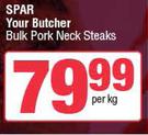 Your Butcher By Spar Your Butcher Bulk Pork Neck Steaks-Per Kg