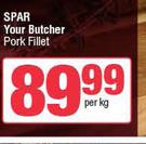 Your Butcher By Spar Your Butcher Pork Fillet-Per Kg