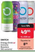 Switch Energy Drink Or Immune Boosters (All Variants)-6 x 500ml