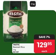 Tastic Basmati Rice-2Kg