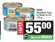 Spar Shredded Tuna In Water Or Oil-For 3 x 170g