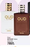 Oud EDT/EDP Assorted-100ml Each
