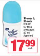 Shower To Shower Roll On For Men Or Women Assorted-50ml