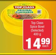 Top Class Spice Bowl-400g Each