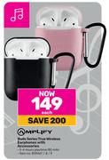 Amplify Buds Series True Wireless Earphones With Accessories-Each