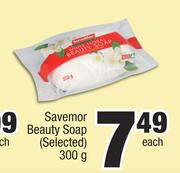 Savemor Beauty Soap (Selected)-300g Each