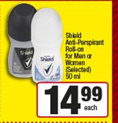 Shield Anti Perspirant Roll On For Men Or Women-50ml Each