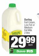 Darling Full Cream Low Fat Or Medium Fat Milk-2Ltr Each