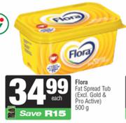 Flora Fat Spread Tub (Excl. Gold & Pro Active)- 500g
