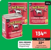 Bull Brand Corned Meat Original Only-6 x 300g