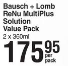 Bausch + Lomb ReNu MultiPlus Solution Value Pack 2 x 360ml- Per Pack