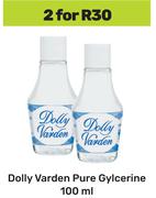 Dolly Varden Pure Glycerine-For 2 x 100ml