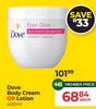 Dove Body Cream Or Lotion-400ml Each