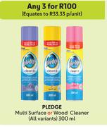 Pledge Multi Surface Or Wood Cleaner (All Variants)-For 3 x 300ml