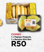1 x Papaya Prepack,1 x Banana Mini Box-Combo