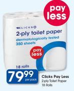Clicks Pay Less 2 Ply Toilet Paper 18 Roll-Per Pack