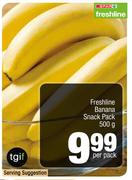Freshline Banana Snack Pack-500g Per Pack