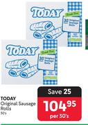 Today Original Sasusage Rolls-Per 30's Pack