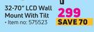 32-70" LCD Wall Mount With Tilt