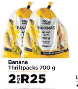 Banana Thriftpacks-For 2 x 700g
