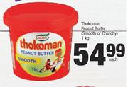 Thokoman Peanut Butter Smooth Or Crunchy-1Kg Each