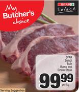 Spar Select Bulk Rump & Sirloin Steak-Per Kg