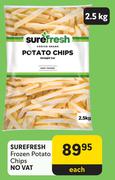 Surefresh Frozen Potato Chips-2.5Kg Each
