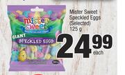 Mister Sweet Speckled Eggs (Selected)-125g Each