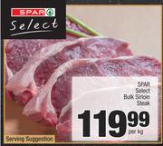 Spar Select Bulk Sirloin Steak-Per Kg