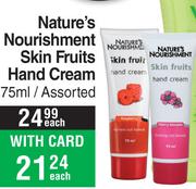 Nature's Nourishment Skin Fruits Hand Cream Assorted-75ml Each
