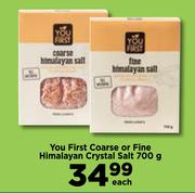 You First Coarse Or Fine Himalayan Crystal Salt-700g Each
