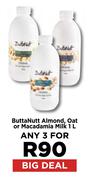 Butta Nutt Almond, Oat Or Macadamia Milk-For Any 3 x 1L
