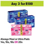 Always Maxi Or Ultra Pads 14s, 16s, 18s Or 20's Pack- For Any 3