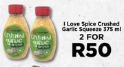 I Love Spice Crushed Garlic Squeeze-For 2 x 375ml