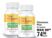 Tony Ferguson Chromium Plus 60 Tablets-Each