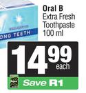 Oral-B Extra Fresh Toothpaste-100ml Each