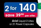 Ariel Liquid 2 Ltrs Or 21 Power Capsules-For 2