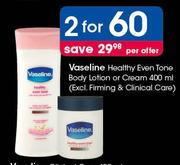 Vaseline Healthy Even Tone Body Lotion Or Cream 400ml (Excl Firming & Clinical Care)-For 2