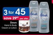 Dawn Hand & Body Cream Or Lotion-For 3