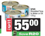     Spar Shredded Tuna In Water Or Oil-For 3 x 170g