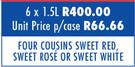 Four Cousins Sweet Red, Sweet Rose Or Sweet White-6 x 1.5L