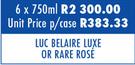Luc Belaire Luxe Or Rare Rose-6 x 750ml