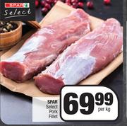 Spar Select Pork Fillet-Per Kg
